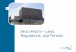 Micro Hydro Laws, Regulations, and Permits...Micro Hydro – Laws, Regulations, and Permits . How I will try to keep you awake for the next hour, right after lunch. 2 •Caffeine and
