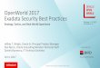 OpenWorld 2017 Exadata Security Best Practices...• Maximum failed login attempts 16 • auditd monitoring enabled • cellwall: iptables firewall • CPUs included in patch bundles,
