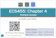 ECS455: Chapter 4 - t U - 4 - 6 - CDMA.pdf · such as Gold, Kasami, or Walsh codes are used instead of maximal length codes Superior cross-correlation properties. Worse auto-correlation