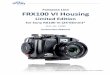 Fantasea Line FRX100 VI Housing · Sony RX100 VI digital camera. The FRX100 VI Housing Limited Edition is manufactured to the highest professional standards of function, style and