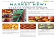 ORGANIC MARKET NEWS - Produce Distributors...Lady Moon Farms will have an excellent supply this week of Organic Heir-loom Tomatoes. Heirlooms are old and diverse varieties that have