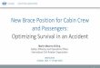New Brace Position for Cabin Crew and Passengers ... · • Doc 10086 presents proposed brace position for pregnant women or passengers who have physical or special limitations –