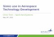Simio use in Aerospace Technology Development · Simio use in Aerospace Technology Development Chris Tonn – Spirit AeroSystems May 14th, 2019 . 2 Spirit Is the Leading Global Aerostructures