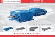 GEAR MOTORS - wikkelcentrale.nlGEAR MOTORS Series M CM-1.01GBD0908 (Helical In Line) Technical Up to - 90 kW / 110,000 Nm. ... Roloid Gear Pump Lubrication and fluid transportation