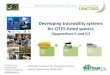 Developing traceability systems for CITES-listed species · 2017-11-29 · CITES . 69th meeting of the Standing Committee Geneva (Switzerland), 29 Nov 2017. Developing traceability