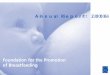 Foundation for the Promotion of Breastfeeding · 2019-04-17 · Foreword 1. Background The Purpose of the Foundation The Promotion of Breastfeeding as an Aspect of Medium and Long-term