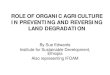 ROLE OF ORGANIC AGRICULTURE IN PREVENTING AND …ROLE OF ORGANIC AGRICULTURE IN PREVENTING AND REVERSING LAND DEGRADATION By Sue Edwards Institute for Sustainable Development, 