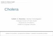 Cholera...Oral Rehydration Solution – Reduces mortality to less than 1% – Na and water absorption is facilitated by glucose even in the presence of cholera toxin – Oral rehydration