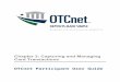 Ch2: Accessing and Navigating OTCnet · Web viewDual Interface debit cards can bypass PIN entry, non-dual interface debit cards cannot. A debit card is non-dual interface if there