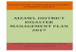 AIZAWL DISTRICT DISASTER MANAGEMENT PLAN 2017€¦ · The climate of Aizawl District is the ‘Tropical Monsoon Type. The climate as a whole is controlled by its location, physiographic,