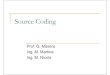 Source Coding - polito.itpersonal.delen.polito.it/maurizio.martina/TecnologieDei... · 2010-03-23 · MPEG2 – Encoder Profiling Qual è il blocco più oneroso (tempo di calcolo)