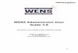 WENS Administrator User Guide 3of 39 WENS Administrator User Guide 3.8 The fastest, most reliable mobile notification system Inspiron Logistics, LLC Tel: 866-998-9367