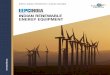 INDIAN RENEWABLE ENERGY EQUIPMENT...Contents About EEPC India 7 Foreword 10 Overview of Renewable Energy 11 Major Categories of Renewable Energy 12 India’s Renewable Energy Sector