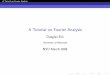 A Tutorial on Fourier Analysis - Université de Montréalpift6080/H09/documents/eck...A Tutorial on Fourier Analysis 0 20 40 60 80 100 120 140 160 180 200-1-0.5 0 0.5 1 A fundamental