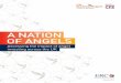 A NATION OF ANGELS - Enterprise Research Centre · 2015-01-28 · extension of these schemes that have encouraged angels to keep investing in turbulent economic conditions. Angels