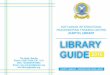 Library Guide - KAIPTC · 2017-05-16 · comments concerning the Library Guide, please drop your comments in the Suggestion Box. ... textbooks, reference literature, CD ROMs, videos,