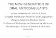 THE NEW GENERATION OF ORAL ANTICOAGULANTS...THE NEW GENERATION OF ORAL ANTICOAGULANTS Joseph Sweeney MD FACP FRCPath Director, Transfusion Medicine and Coagulation Lifespan Academic