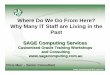 Where do we go from here - Sage Computing · 2007-10-21 · Where Do We Go From Here? Why Many IT Staff are Living in the Past Chris Muir – Senior Consultant SAGE Computing Services
