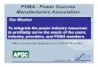 PSMA - Power Sources Manufacturers Association Presentation 3.2019.pdfthe power sources industry, for the benefit of manufacturers, suppliers and users alike Enhance the stature and