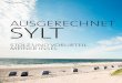 AUSGERECHNET SYLT · 2017-11-29 · other, the vacationers or “touris,” as they are called here. Sometimes you will even catch a resident calling them “spa pigs,” a somewhat