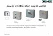 Joyce Controls for Joyce Jacks ... Joyce Systems + Controls Putting it all Together Every system that