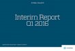 Interim Report Q1 2016 - Hellenic Shipping News Worldwide · The Group’s cash flow from operating activities of USD 250m (USD 2.0bn) was, in addition to the low profit, impacted