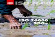 ISO 26000 and SDGs...ISO has thousands of standards that help the user contribute to the UN 2030 Agenda and its sus - tainable development goals, covering everything from sustainable
