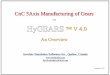 HyGEARS V 4 · Both the Face Milling and Face Hobbing processes are supported for all Spiral Bevel type gears. 8 Face Hobbing (continuous indexing) HyGEARS™–Calibration HyGEARS
