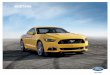 2016 MUSTANG - carsadmin.ford.com...2016 MUSTANG ford.com MUSTANG SPECIFICATIONS Dimensions may vary by trim level. 1Actual mileage will vary. 2For Shelby GT350® dimensions and capacities
