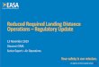 Reduced Required Landing Distance Operations Regulatory Update · An aeroplane operator may conduct landing operations within 80 % of the landing distance available (LDA) if it complies