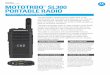 SL300 PORTABLE RADIO MOTOTRBO SL300 PORTABLE RADIO€¦ · technology for performance and ease of use. The shatterproof Active View display uses a matrix of LEDs behind the radio