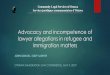 Advocacy and incompetence of lawyer allegations in …...Advocacy and incompetence of lawyer allegations in refugee and immigration matters JOHN GRAVEL, STAFF LAWYER OTTAWA IMMIGRATION