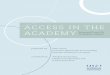 ACCESS IN THE ACADEMY - FIPA · developed throughout Access in the Academy. The organization of this text follows the various stages of the research process, beginning with the preparation