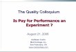 Is Pay for Performance an Experiment - Global …10. RDBMS Platform 11. Scoring and payment calculation 12. Web design, electronic and non-electronic delivery 13. Exception reporting