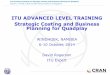 ITU ADVANCED LEVEL TRAINING Strategic Costing and Business ... · ITU training workshop on Strategic Costing and Business Planning for Quadplay Session 5: Trends in NGA and NGN Interconnection