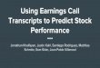 Using Earnings Call Transcripts to Predict Stock Performancestanford.edu/class/msande448/2017/Midterm/gr1.pdf · 2017-06-14 · 4.Develop scoring algorithm to determine when to buy/sell