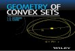 GEOMETRY OF CONVEX SETS · 2015-10-12 · give a proof of Borsuk’s problem in the plane using Pál’s theorem and also Melzak’s proof of Borsuk’s problem for smooth sets of