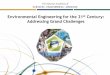 Environmental Engineering for the 21st Century: Addressing ...nas-sites.org/dels/files/2018/12/Env_Eng_Briefing... · century for which the expertise of environmental engineering