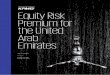 Equity Risk Premium for the United Arab Emirates · 2020-03-24 · Equity Risk Premium for the United Arab Emirates The KPMG Lower Gulf valuation team continually endeavors to carry