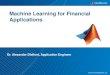 Machine Learning for Financial Applications · 32 Challenges MATLAB Solution Time (loss of productivity) Rapid analysis and application development High productivity from data preparation,