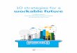 10 strategies for a workable future - IFTF · CALL TO ACTION: 10 strategies for a workable future 3 1 Combine the best of investor-owned and 4 commons-driven platform models 2 Solve