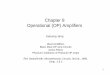 Chapter 8 Operational (OP) Amplifierscau.ac.kr/~jjang14/IEEE/Chap8.pdf · 2009-04-15 · 1 Chapter 8 Operational (OP) Amplifiers Jaesung Jang Ideal Amplifiers Basic Ideal OP amp Circuits