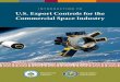 Introduction to U.S. Export Controls for the …...U.S. Export Controls for the Commercial Space Industry 2nd Edition – November 2017 Department of Commerce Federal Aviation Administration