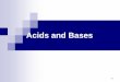 Acids and Bases - the great chemistrythegreatchemistry.yolasite.com/resources/ACIDS AND BASES.pdf · CHAPTER 7.0: IONIC EQUILIBRIA ... The Strengths of Acids and Bases ... ii. the