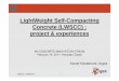 LightWeight Self-Compacting Concrete (LWSCC) : project ... · BETON Mix design/Materials DURCI Test results Segregation Contrôle visuel des cubes Production LWSCC D 1.6 – LC 30/33