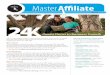 Master March 2011...Master Master Master Master Master March 2011 24K is opening doors like no other product has before, and everyone can benefit from this unprecedented opportunity