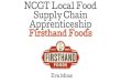 NCGT Local Food Supply Chain Apprenticeship...Firsthand Foods & Marketing Apprenticeship •Sustainable meat aggregator and food hub in Durham, NC •Connects North Carolina’s pasture-based