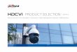 €¦ · 2 | HDCVI PRODUCT SELECTION CONTENTS HDCVI CAMERAS Pro Series / Lite Series / Cooper Series / PIR & IoT Series Panorama Series / PoC Series / Micro-size Series 09 51 66 HDCVI