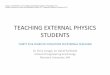 TEACHING EXTERNAL PHYSICS STUDENTS 2015-02-04آ  TEACHING EXTERNAL PHYSICS STUDENTS THIRTY FIVE YEARS