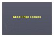 St l Pi ISteel Pipe Issues · Lack of training pertaining to Api-1104 and company welding procedures being utilized procedures being utilized. Not cognizant of the welding qualifi